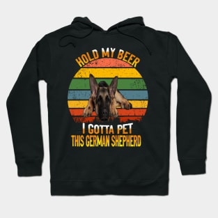 Hold My Beer I Gotta Pet This German Shepherd Vintage Hoodie